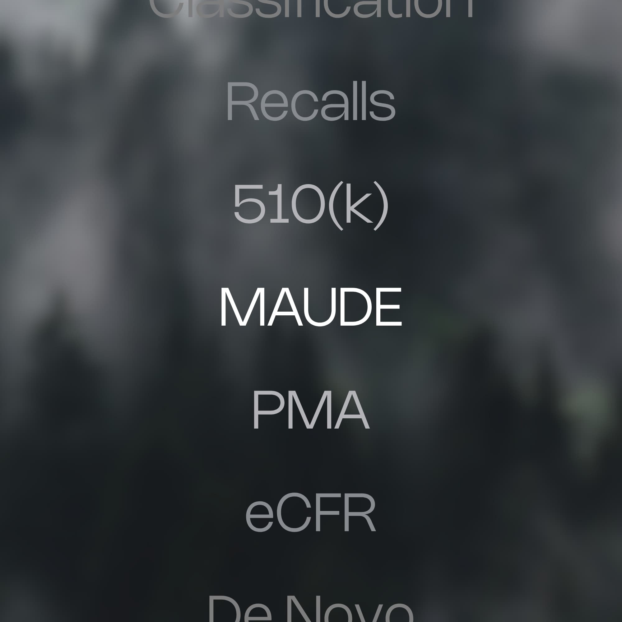 Floating FDA data sources — Classification, Recalls, 510(k), MAUDE, PMA, eCFR, De Novo
