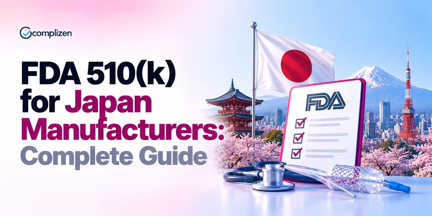 FDA Clearance for Japan Manufacturers: The Complete 510(k) Path