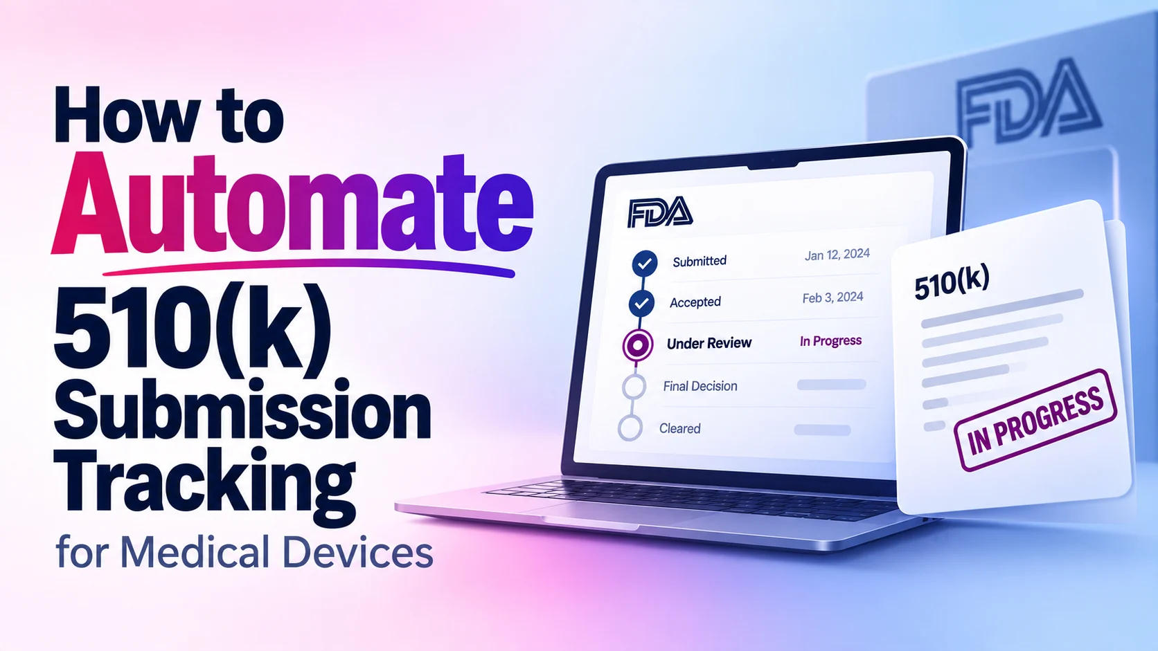 How to Automate 510(k) Submission Tracking for Medical Devices